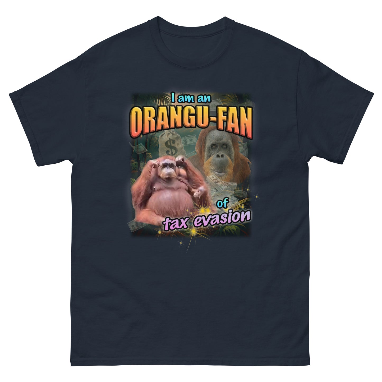 "Orange-fan of Tax Evasion" Unisex T-Shirt