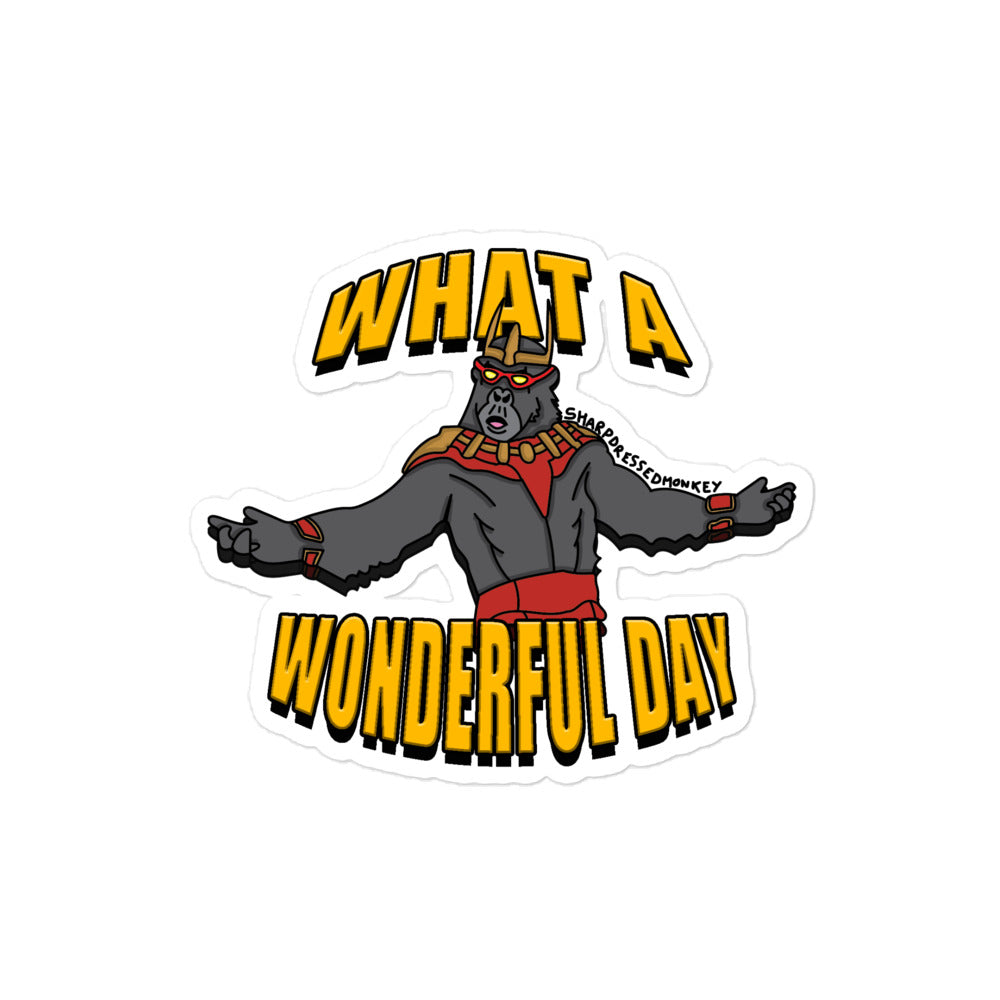 "What A Wonderful Day" Sticker (4"x4")