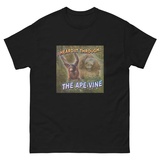 "Heard It Through The Ape-Vine" Unisex T-Shirt