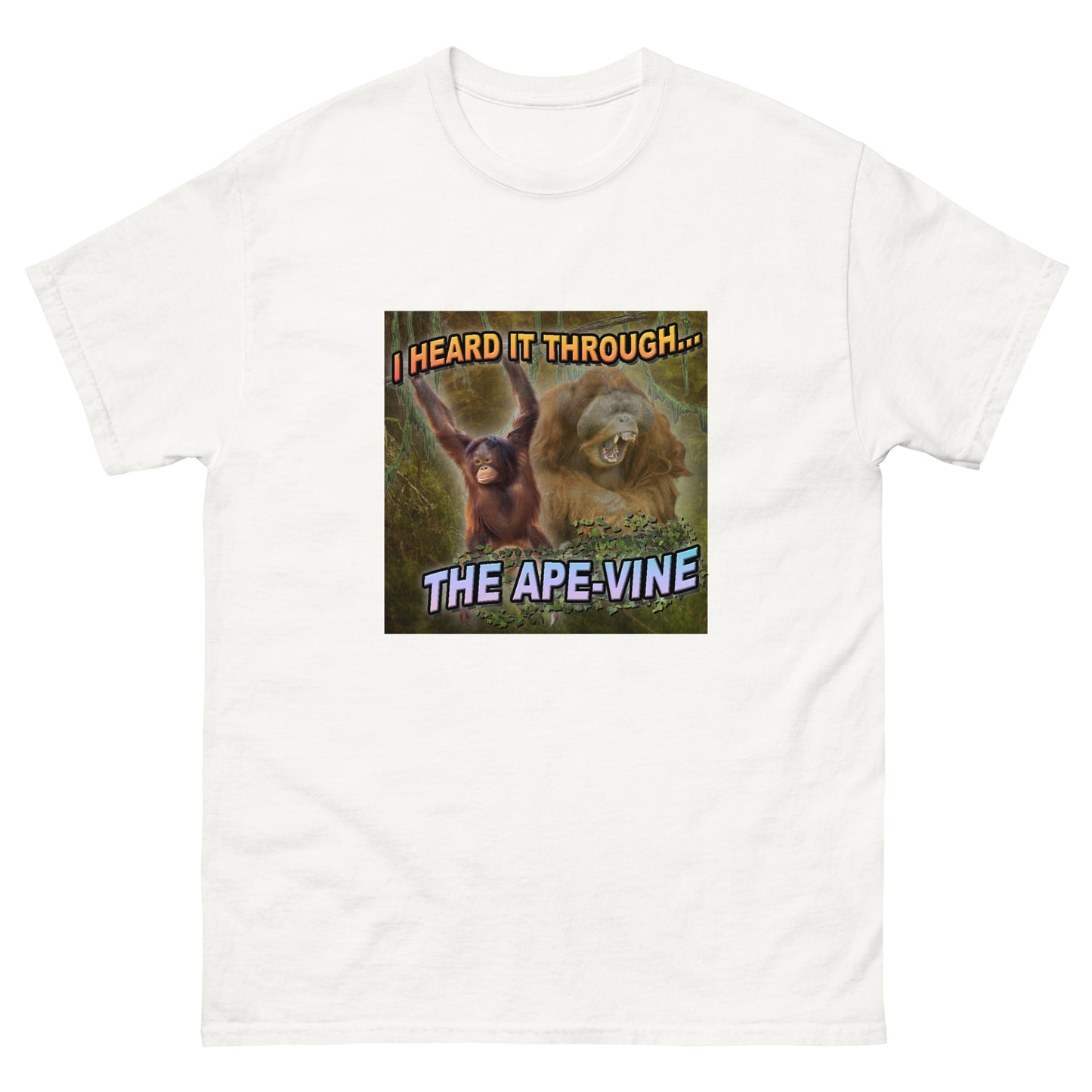 "Heard It Through The Ape-Vine" Unisex T-Shirt